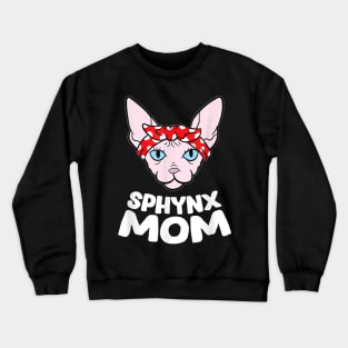 Funny Sphynx Kitten Mom  Sphynx Mom Sphynx Cat Crewneck Sweatshirt